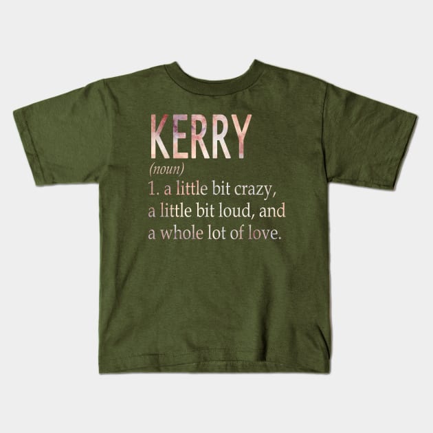 Kerry Girl Name Definition Kids T-Shirt by ThanhNga